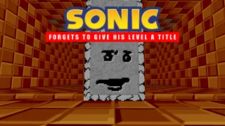 Sonic Forgets to Give His Level a Title